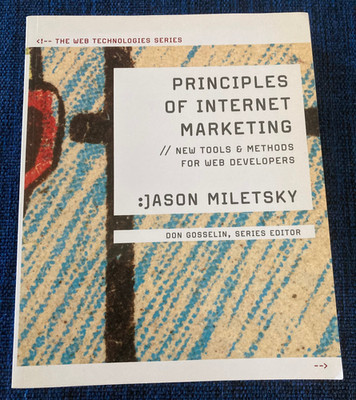 Principles of Internet Marketing: New Tools and Methods for Web Developers...