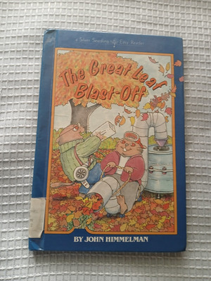 The Greatest Leaf Blast-Off by John Himmelman 1990 Small Packages Inc. ex-lib