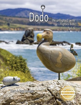 Dodo the unflighted swine: Flightless Birds Tail 9 by Terry & Boyd Krueger Paper