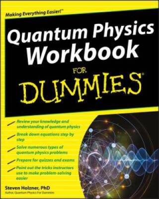 Quantum Physics Workbook For Dummies - Paperback By Holzner, Steven - ACCEPTABLE
