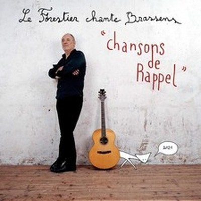 MAXIME LE FORESTIER CHANSONS DE RAPPEL: MAXIME LE FORESTIER CHANTE BRASSENS (CD)