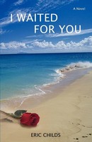 Eric Childs | I Waited For You | Taschenbuch | Englisch (2008) | Iuniverse