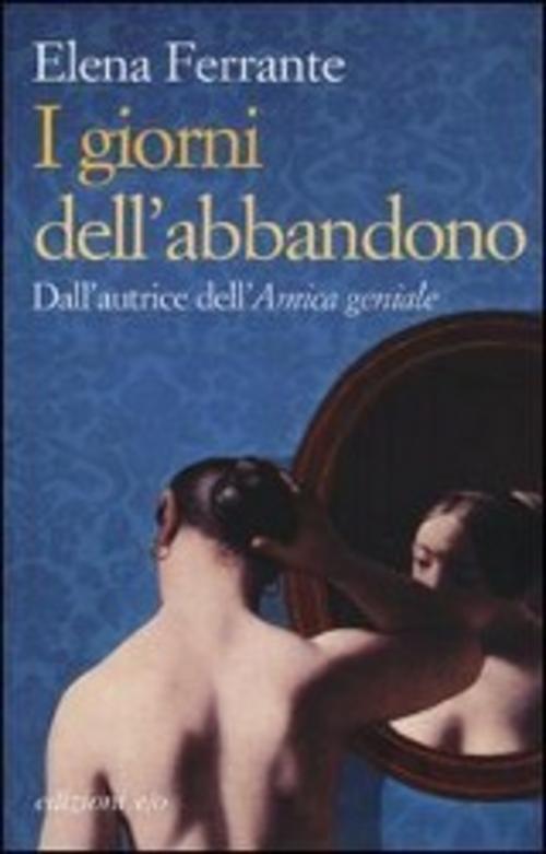 I Giorni Dell'abbandono, Elena Ferrante