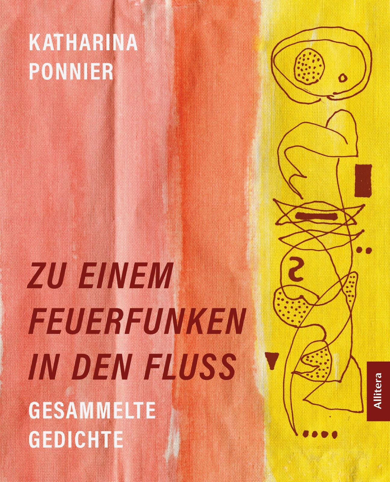 Zu Einem Feuerfunken In Den Fluss - Katharina Ponnier - 9783962332068