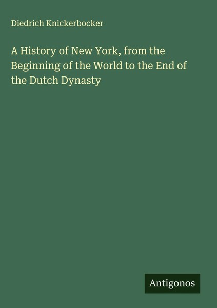 Diedrich Knickerbocker | A History Of New York, From The Beginning Of The...-image