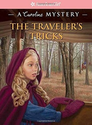 The Traveler's Tricks: A Caroline Mystery (American Girl Buch Amer Girl Pub