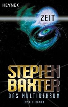 Zeit: Das Multiversum - Band 1: Roman von Baxter, Stephen | Buch | Zustand gut