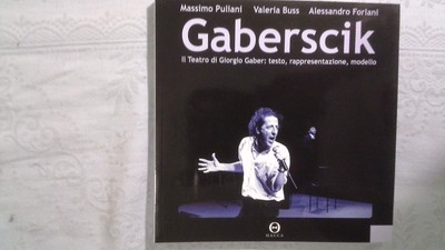 Alessandro Forl Gaberscik. Il teatro di Giorgio Gaber: t (Paperback) (UK IMPORT)