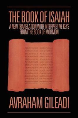 The Book of Isaiah: A New Translation With Interpretive Keys from the Book of...