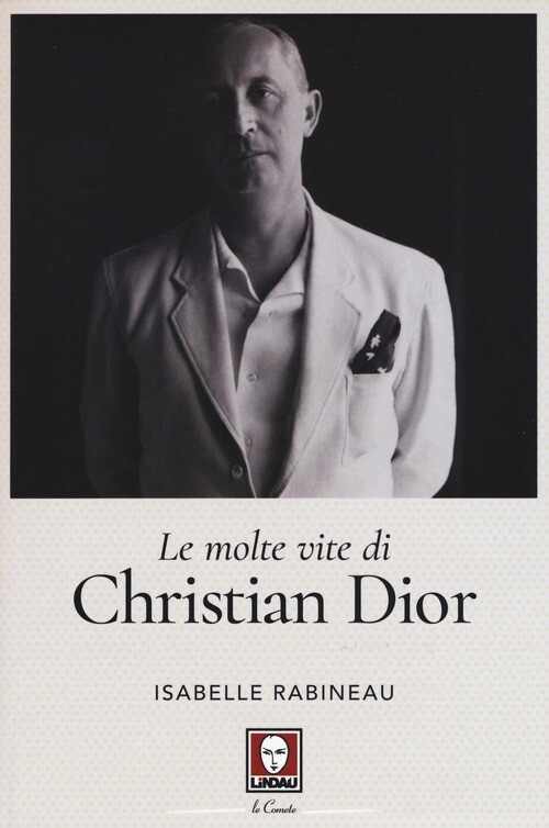 MOLTE VITE DI CHRISTIAN DIOR (LE) RABINEAU ISABELLE