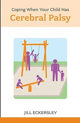 Coping When Your Child has Cerebral Palsy (Overcoming Common Pro