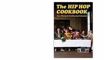 The Hip Hop Cookbook: Four Elements Cooking Buch FROM HERE TO FAME PUBLISHING