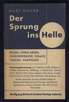 Kurt Hiller - The Leap Into The Bright. FIRST EDITION 1932 - Signed!
