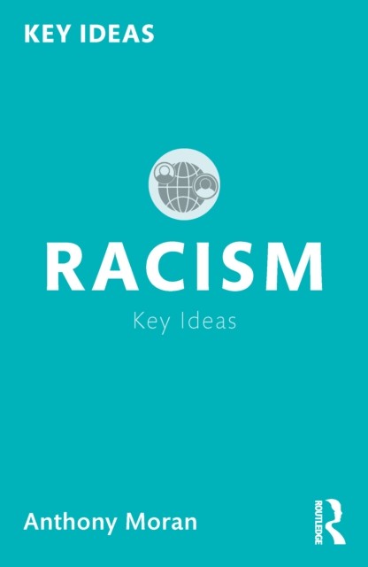 Racism by Anthony  Moran (Paperback Book)