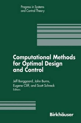 Computational Methods for Optimal Design and Control - 9781461272793