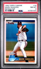 1996 TOPPS CHROME REFRACTOR #18 MARK WOHLERS PSA 8
