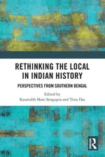 Rethinking the Local in Indian History Perspectives from Southern Bengal Buch