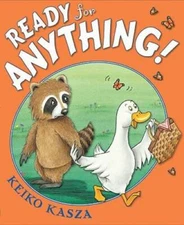 Ready for Anything! - Hardcover By Kasza, Keiko - GOOD