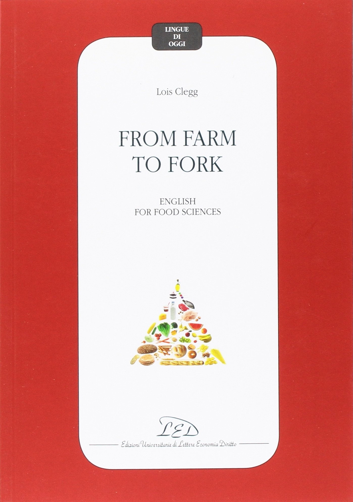 From Farm to Fork. English For Food Sciences