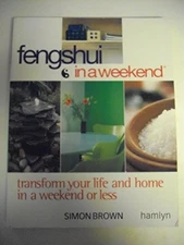 Feng Shui in a Weekend (In a Weekend..., Brown, Simon G