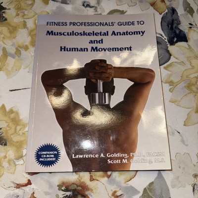 Fitness Professionals' Guide to Musculoskeletal Anatomy and Hu - VERY GOOD