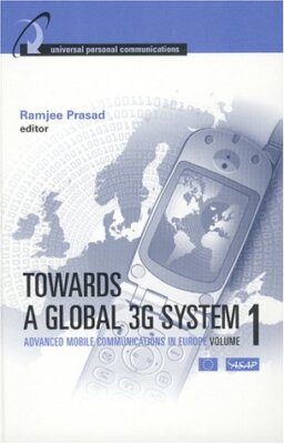 Towards a Global 3G System: Advanced Mobile Communications in