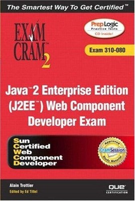 Java 2 Enterprise Edition (J2EE) Web Component Developer Exam Cram 2 (Exam Cram