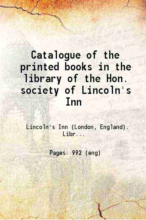 Catalogue of the printed books in the library of the Hon. society of [Hardcover]