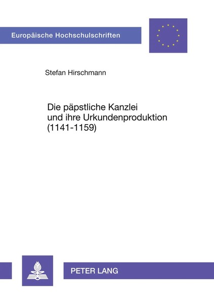 Stefan Hirschmann | Die PäPstliche Kanzlei Und Ihre Urkundenproduktion...-image