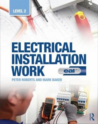 Electrical Installation Work: Level 2 : EAL Edition Mark, Roberts
