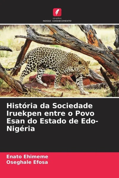 Enato Ehimeme (U. A.) | HistóRia Da Sociedade Iruekpen Entre O Povo Esan Do...-image