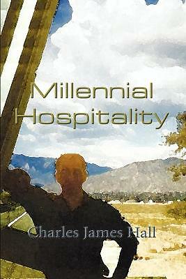Millennial Hospitality by Charles James Hall (Paperback, 2002)