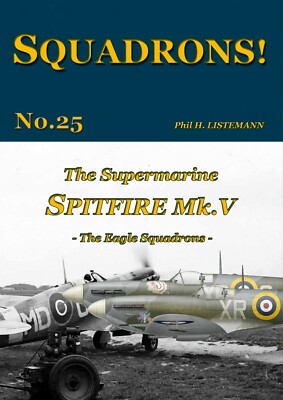 The SPITFIRE Mk V  - The Eagle Squadrons -  (Squadrons! #25) -  Jul-25
