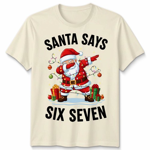 Santa Says Six Seven Christmas Holidays Herren T-Shirt Damen Unisex Grafik Tee - Bild 19 von 27