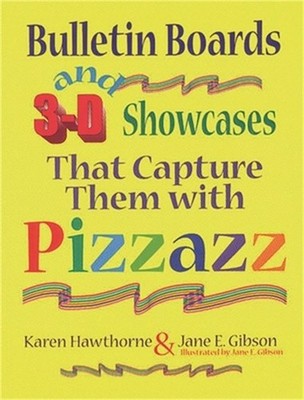 Bulletin Boards and 3-D Showcases That Capture Them with Pizzazz (Paperback or S