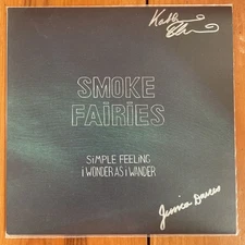 SMOKE FAIRIES • SIGNED Simple Feeling / I Wonder As I Wander 7” Snow White vinyl