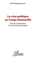 La Crise Politique Au Congo-Brazzaville | Roch Cyriaque Galebayi | Taschenbuch