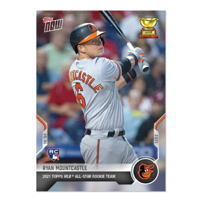 Ryan Mountcastle - 2021 MLB TOPPS NOW Card RC02 ALL-STAR ROOKIE TEAM RC