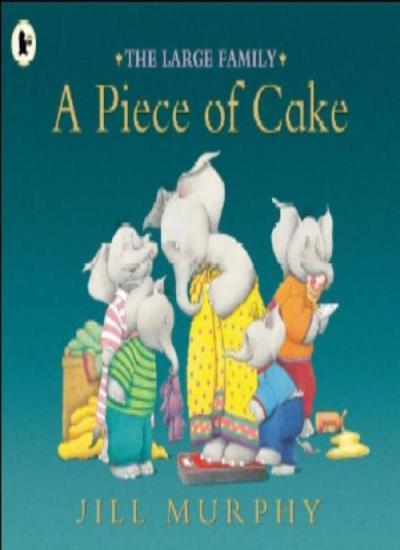 The Large Family: A Piece of Cake-Jill Murphy