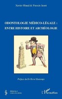 Odontologie MéDico-LéGale : Xavier Riaud