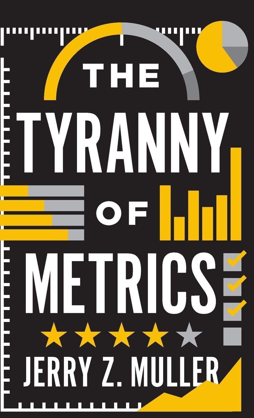 The Tyranny of Metrics By Jerry Z. Muller - Image 4