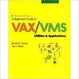 #ad A Beginner#x27;s Guide to VAX VMS Utilities and Applications Second Edition $48.93
