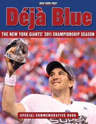 Dej Blue: The New York Giants' 2011 Championship Season by New York Post (Englis