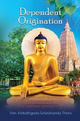 Kiribathgoda Gnanananda Thera Dependent Origination (Paperback)