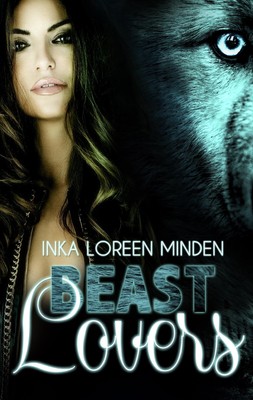 Beast Lovers: Gestaltwandler Romantasy Inka Loreen Minden