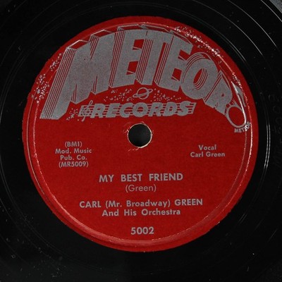 CARL (MR. BROADWAY) GREEN: my best friend / four years seven days METEOR Single