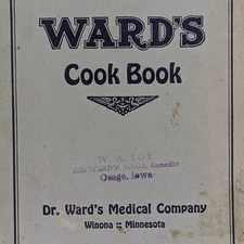 c1910s Ward's Cook Book Dr. Ward's Medical Winona MN Liniment Tonic Recipes 2J