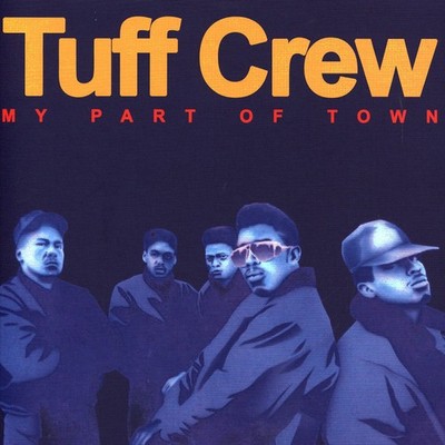 Tuff Crew - My Part Of Town / Mountains World Record Store (1982 - UK - Reissue)