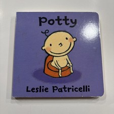 Potty: A Toilet Training Story of Bathroom Independence for Babies and Toddlers