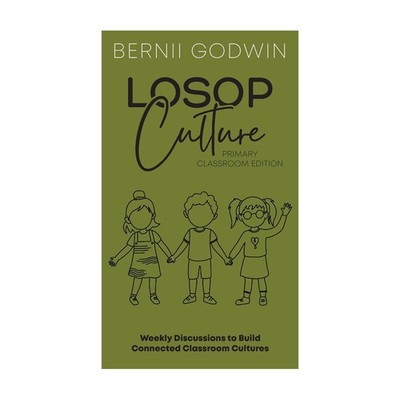 Loving our Students on Purpose (LoSoP) Culture Primary Classroom Edition: Wee...